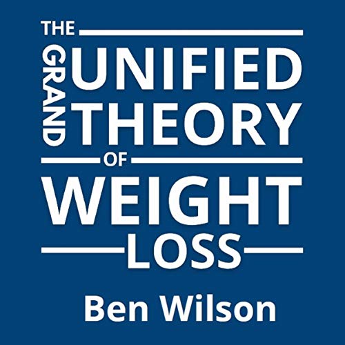 Cover of The Grand Unified Theory of Weight Loss