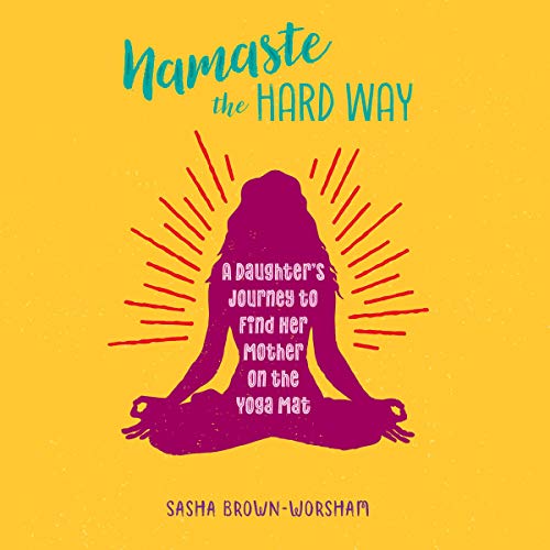 Cover of Namaste the Hard Way
