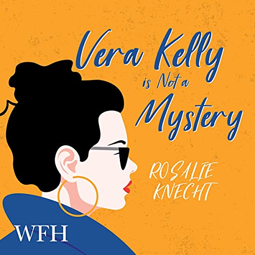 Cover of Vera Kelly is Not a Mystery