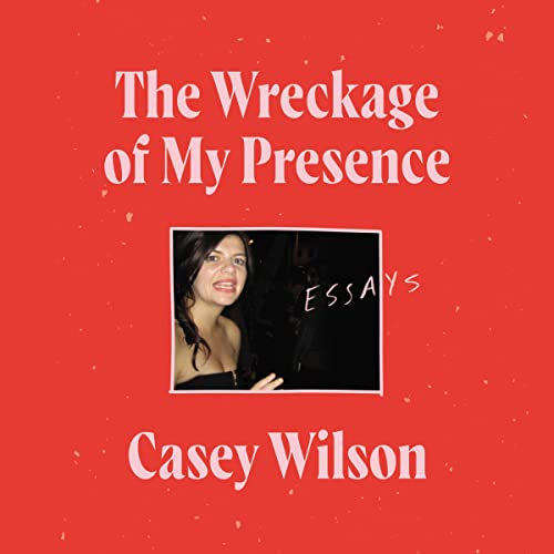 Cover of The Wreckage of My Presence