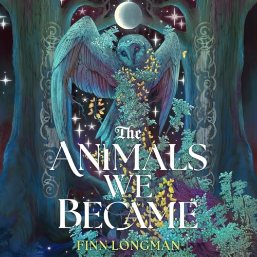 Cover of The Animals We Became