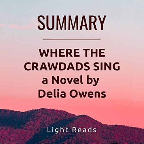Cover of Summary: Where the Crawdads Sing: A Novel by Delia Owens