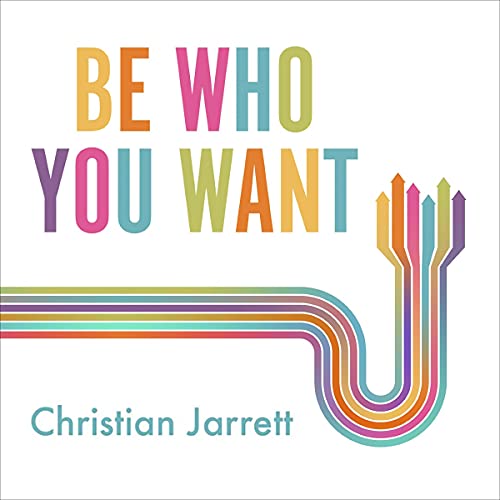 Cover of Be Who You Want