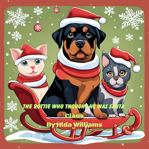 Cover of The Rottie Who Thought He Was Santa Claus