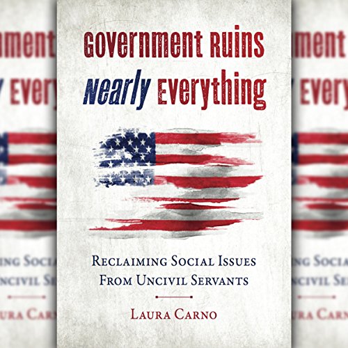 Cover of Government Ruins Nearly Everything