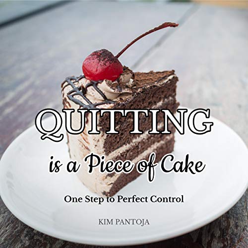Cover of Quitting Is a Piece of Cake