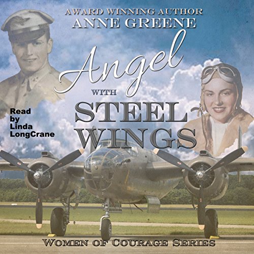 Cover of Angel With Steel Wings: Women of Courage Series