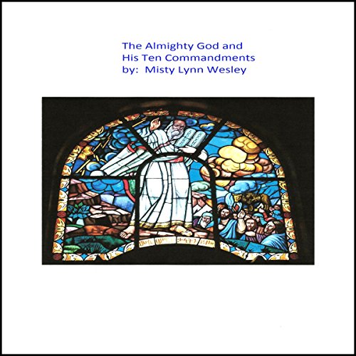 Cover of The Almighty God and his Ten Commandments