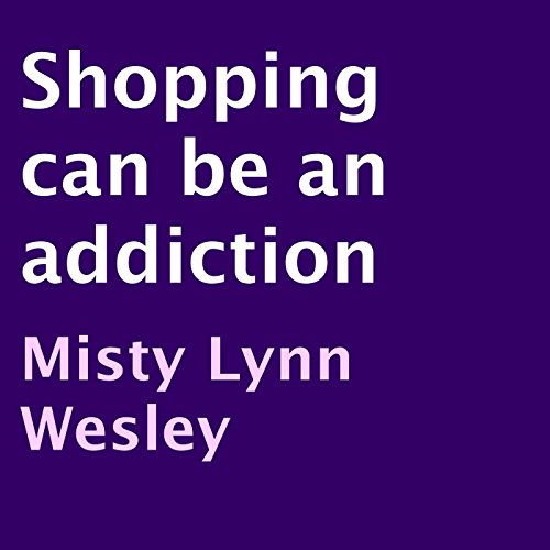 Cover of Shopping Can Be an Addiction