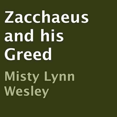 Cover of Zacchaeus and his Greed