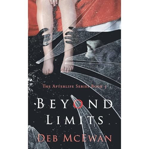 Cover of Beyond Limits: The Afterlife Series Book 5