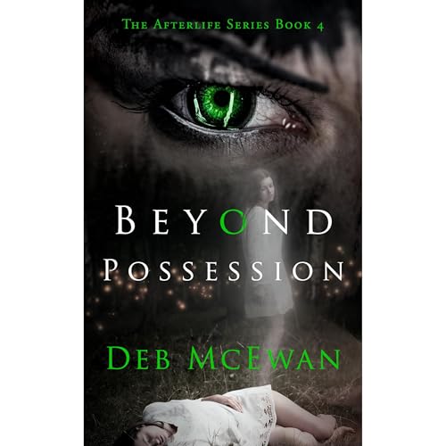 Cover of Beyond Possession: The Afterlife Series Book 4