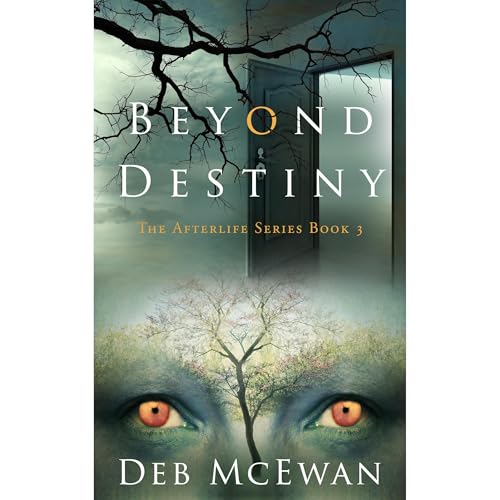 Cover of Beyond Destiny: The Afterlife Series Book 3