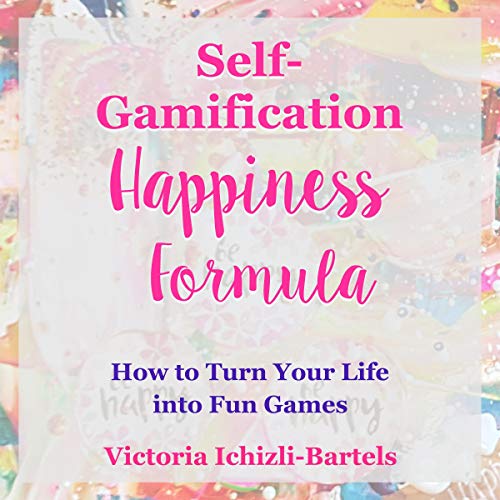 Cover of Self-Gamification Happiness Formula