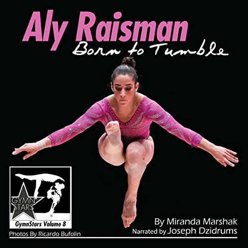 Cover of Aly Raisman: Born to Tumble