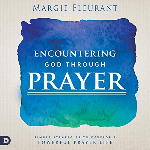 Cover of Encountering God Through Prayer