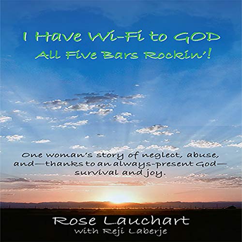 Cover of I Have Wi-Fi to God: All Five Bars Rockin'!