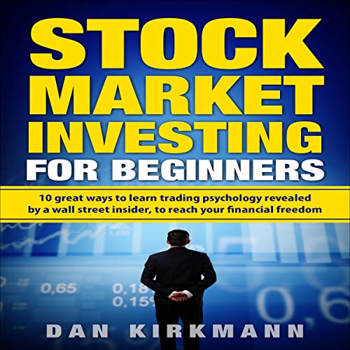 Cover of Stock Market Investing for Beginners: 10 Great Ways to Learn Trading Psychology Revealed by a Wall Street Insider