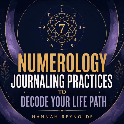 Cover of Numerology Journaling Practices to Decode Your Life Path