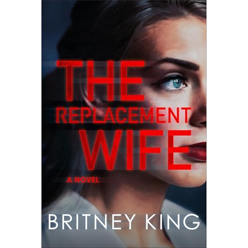 Cover of The Replacement Wife: A Psychological Thriller