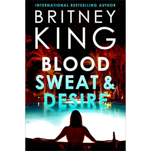 Cover of Blood, Sweat, and Desire: A Psychological Thriller