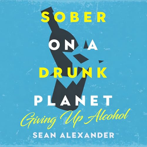 Cover of Sober on a Drunk Planet
