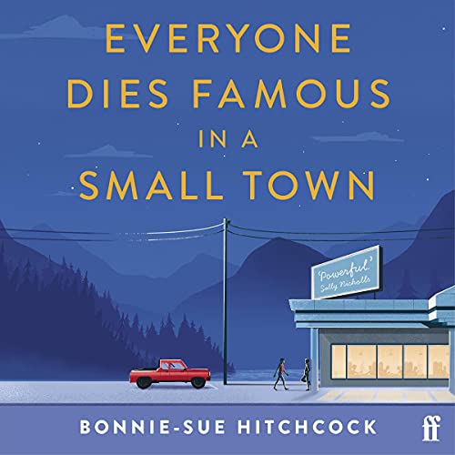 Cover of Everyone Dies Famous in a Small Town
