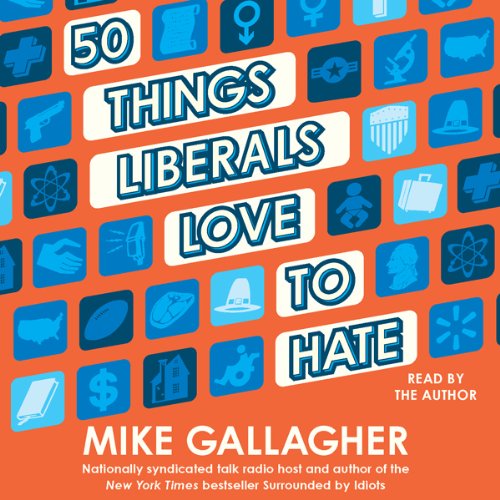 Cover of 50 Things Liberals Love to Hate