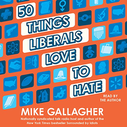 Cover of 50 Things Liberals Love to Hate