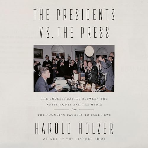 Cover of The Presidents vs. the Press