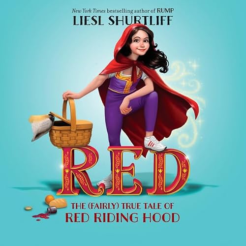 Cover of Red: The (Fairly) True Tale of Red Riding Hood