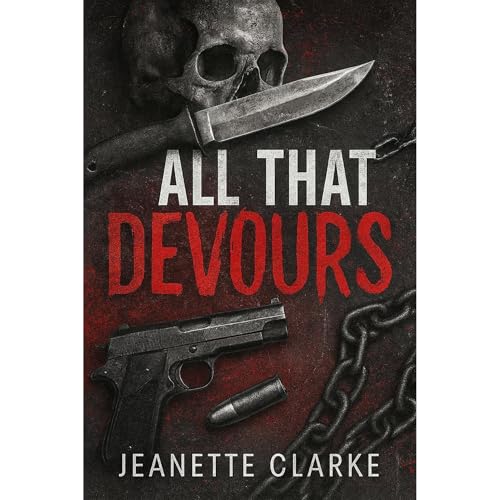Cover of All That Devours - War Reapers MC Duology Book One