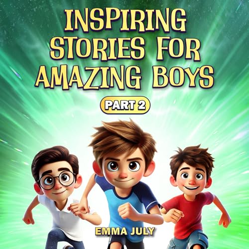 Cover of Inspiring Stories for Amazing Boys: Part 2
