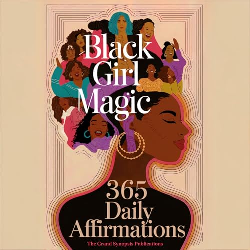 Cover of Black Girl Magic: 365 Daily Affirmations