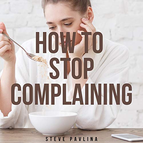 Cover of How to Stop Complaining