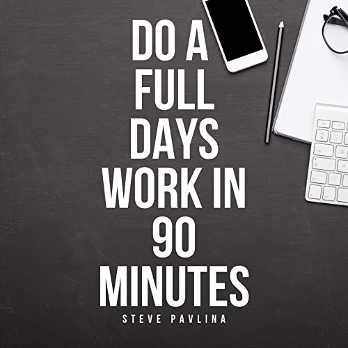 Cover of Do a Full Days Work in 90 Minutes