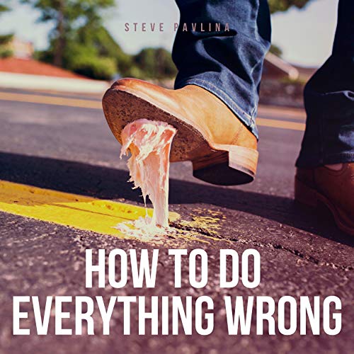 Cover of How to Do Everything Wrong