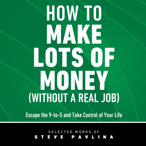 Cover of How to Make Lots of Money (Without a Real Job)
