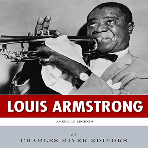 Cover of American Legends: The Life of Louis Armstrong