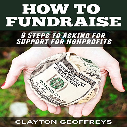 Cover of How to Fundraise: 9 Steps to Asking for Support for Nonprofits