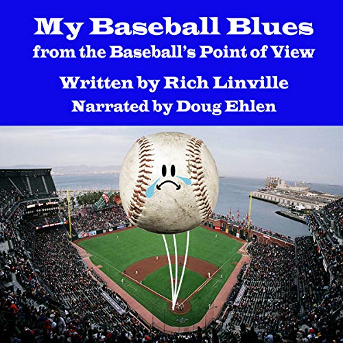 Cover of My Baseball Blues from the Baseball's Point of View