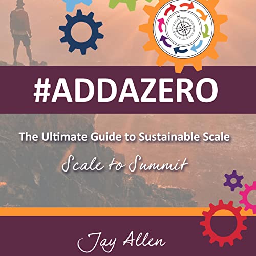 Cover of The Ultimate Guide to Sustainable Scale: Scale to Summit