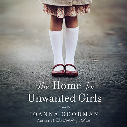 Cover of The Home for Unwanted Girls