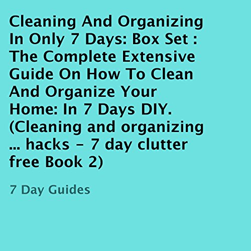 Cover of Cleaning and Organizing in Only 7 Days: Box Set