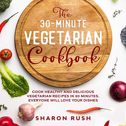 Cover of The 30-Minute Vegetarian Cookbook