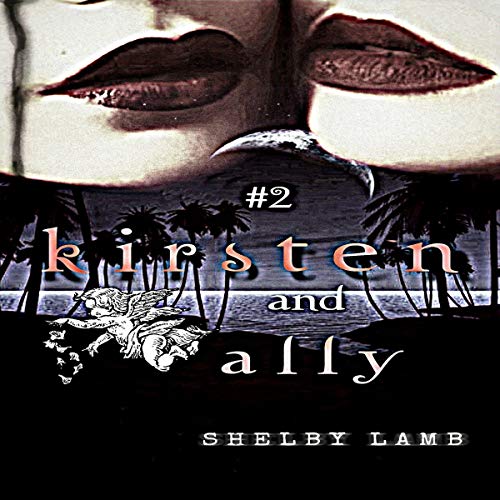 Cover of Kirsten and Ally, Book 2: A LGBT Psychological Thriller with Teen Angst and a Deadly Love Triangle