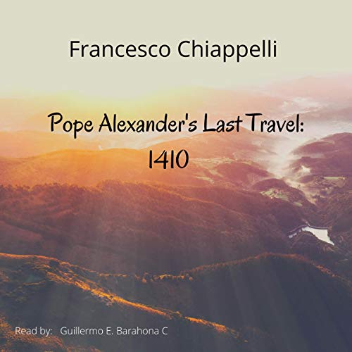 Cover of Pope Alexander's Last Travel, 1410