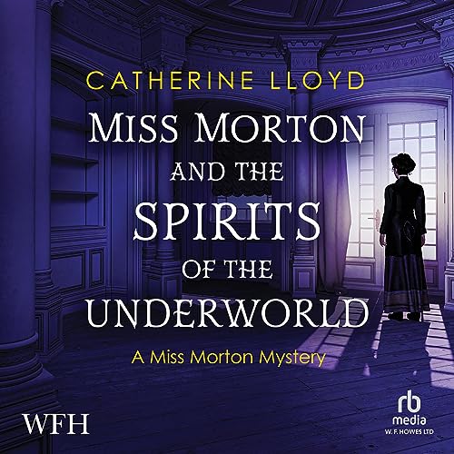 Cover of Miss Morton and the Spirits of the Underworld
