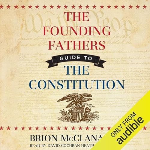 Cover of The Founding Fathers' Guide to the Constitution