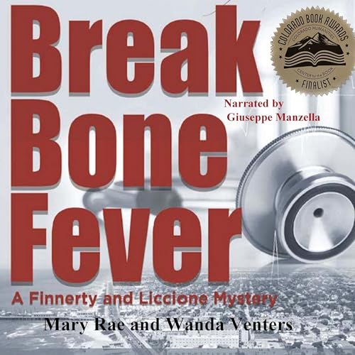 Cover of Break Bone Fever: A Finnerty and Liccione Mystery